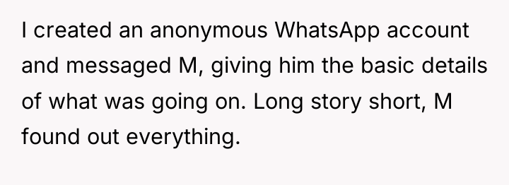 I created an anonymous WhatsApp account and messaged M, giving...