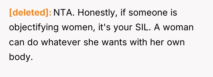 [deleted] NTA. Honestly, if someone is objectifying women, it's your...
