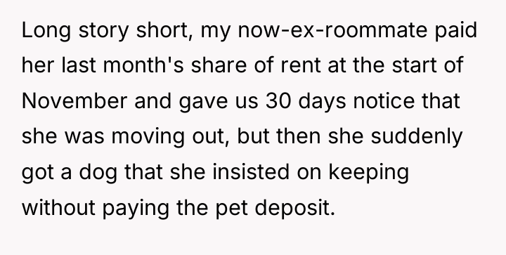 Long story short, my now-ex-roommate paid her last month's share...
