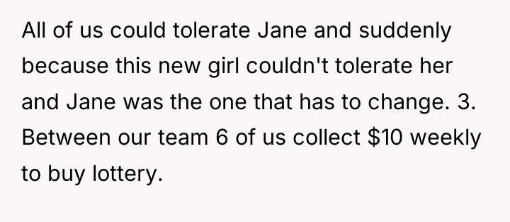 All of us could tolerate Jane and suddenly because this...