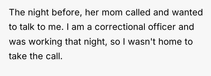 The night before, her mom called and wanted to talk...