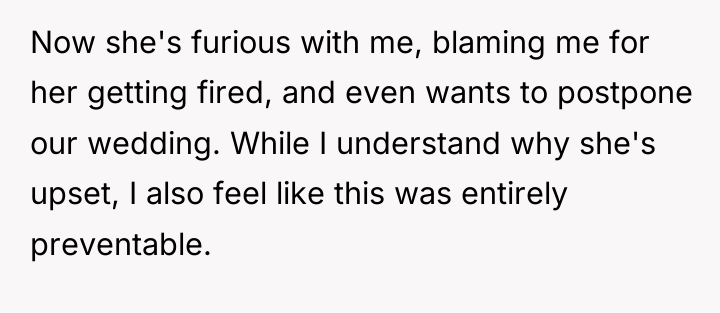 Now she's furious with me, blaming me for her getting...