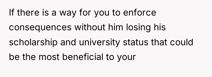 If there is a way for you to enforce consequences...