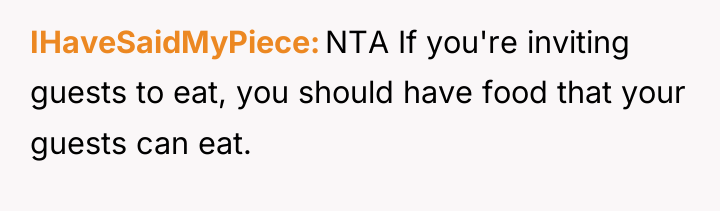 IHaveSaidMyPiece NTA If you're inviting guests to eat, you should...