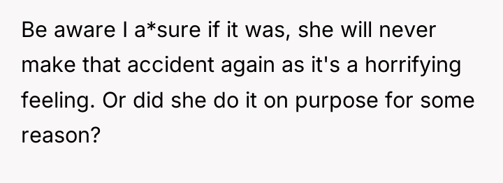 Be aware I a*sure if it was, she will never...