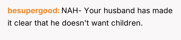 besupergood NAH- Your husband has made it clear that he...