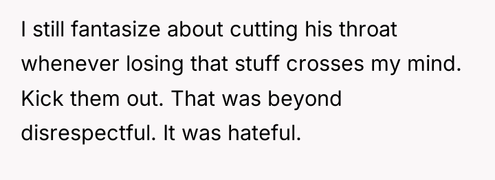 I still fantasize about cutting his throat whenever losing that...