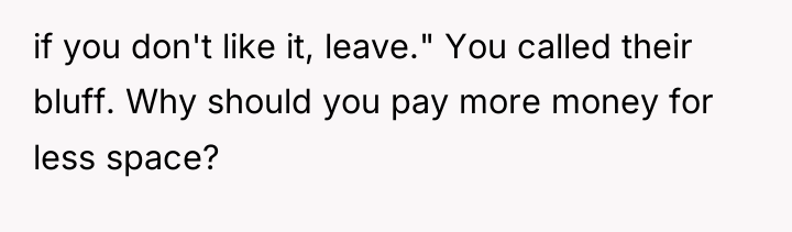 if you don't like it, leave." You called their bluff....