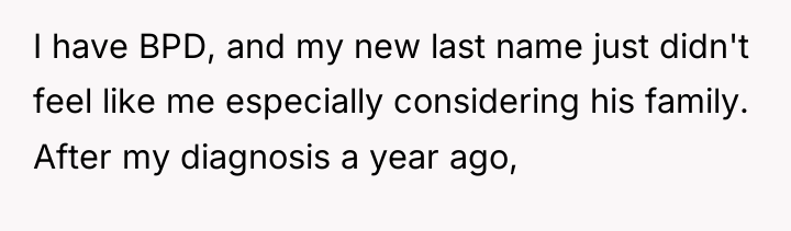 I have BPD, and my new last name just didn't...