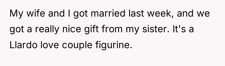 My wife and I got married last week, and we...