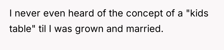 I never even heard of the concept of a "kids...