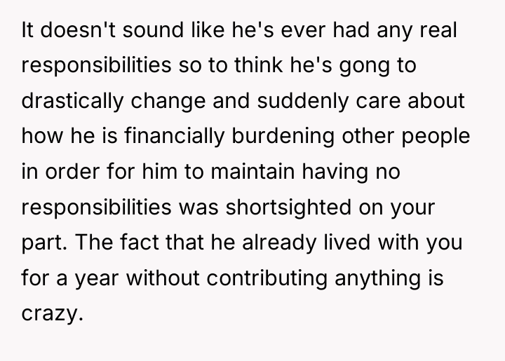 It doesn't sound like he's ever had any real responsibilities...