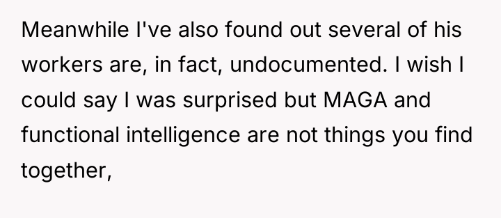 Meanwhile I've also found out several of his workers are,...