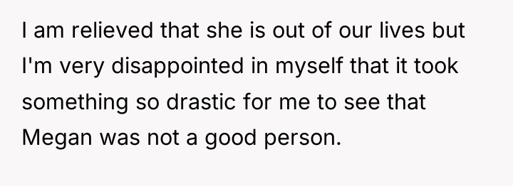 I am relieved that she is out of our lives...