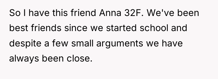 So I have this friend Anna 32F. We've been best...