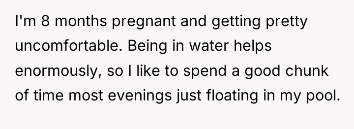 I'm 8 months pregnant and getting pretty uncomfortable. Being in...