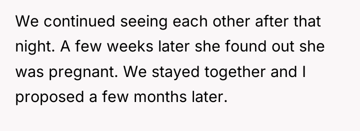 We continued seeing each other after that night. A few...