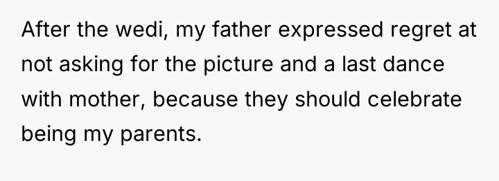 After the wedi, my father expressed regret at not asking...
