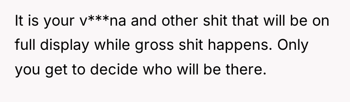 It is your v***na and other shit that will be...