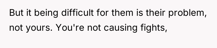 But it being difficult for them is their problem, not...