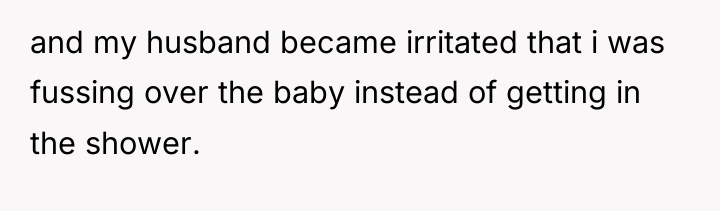 and my husband became irritated that i was fussing over...