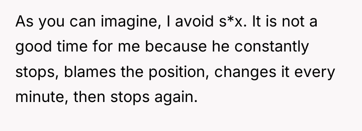 As you can imagine, I avoid s*x. It is not...