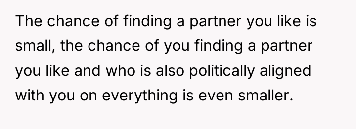 The chance of finding a partner you like is small,...