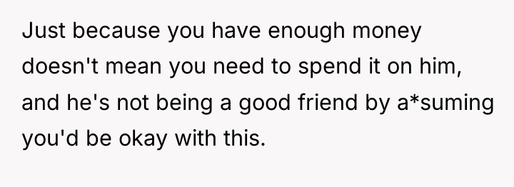 Just because you have enough money doesn't mean you need...