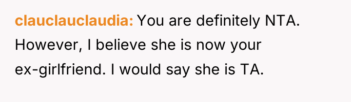 clauclauclaudia You are definitely NTA. However, I believe she is...