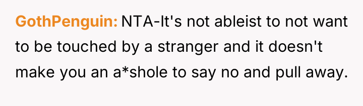 GothPenguin NTA-It's not ableist to not want to be touched...