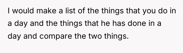 I would make a list of the things that you...