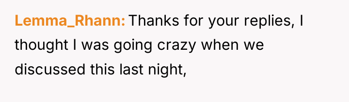 Lemma_Rhann Thanks for your replies, I thought I was going...