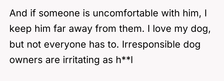 And if someone is uncomfortable with him, I keep him...