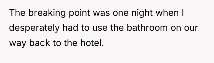 The breaking point was one night when I desperately had...