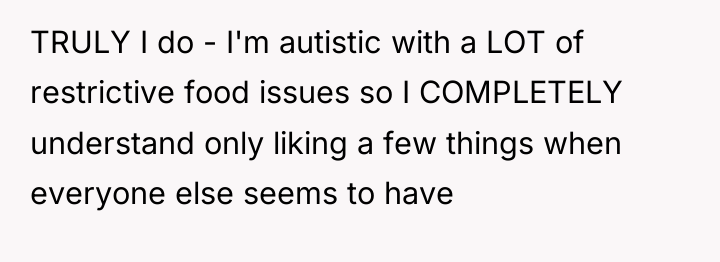 TRULY I do - I'm autistic with a LOT of...