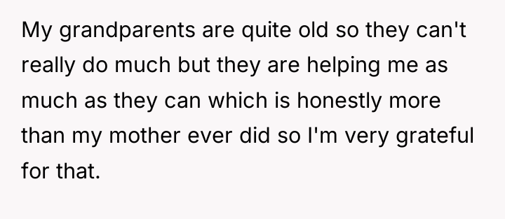 My grandparents are quite old so they can't really do...