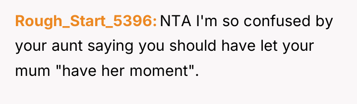 Rough_Start_5396 NTA I'm so confused by your aunt saying you...
