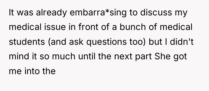 It was already embarra*sing to discuss my medical issue in...