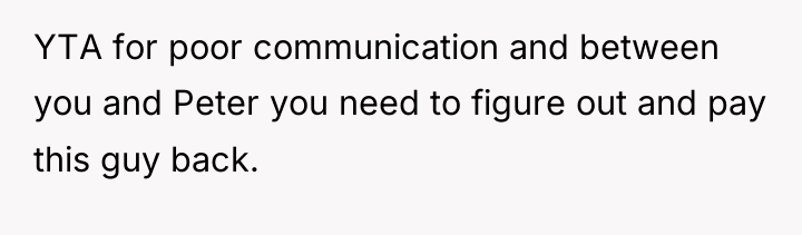 YTA for poor communication and between you and Peter you...