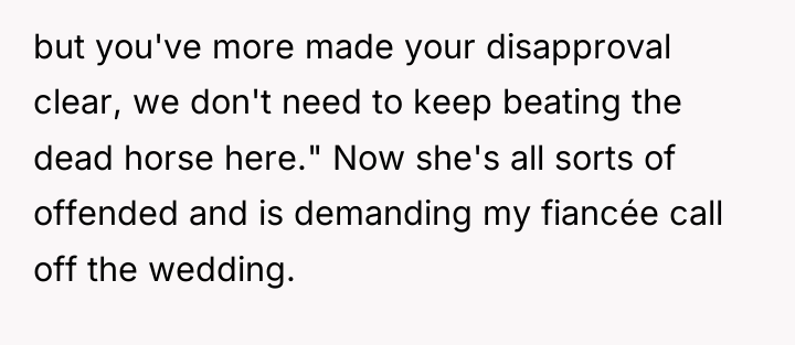 but you've more made your disapproval clear, we don't need...