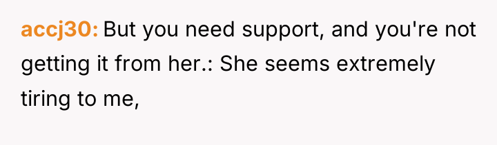 accj30 But you need support, and you're not getting it...
