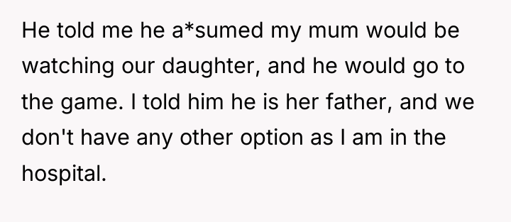 He told me he a*sumed my mum would be watching...