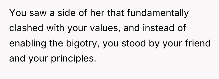 You saw a side of her that fundamentally clashed with...