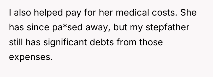 I also helped pay for her medical costs. She has...