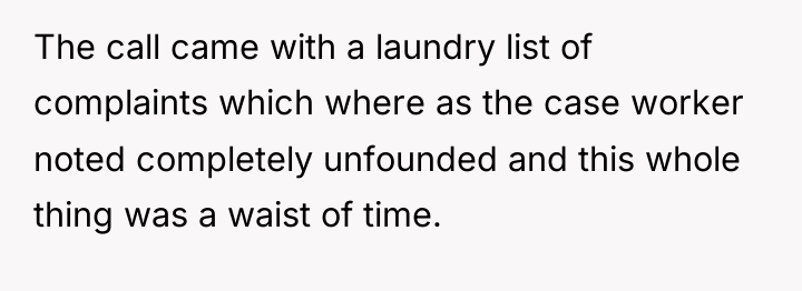 The call came with a laundry list of complaints which...