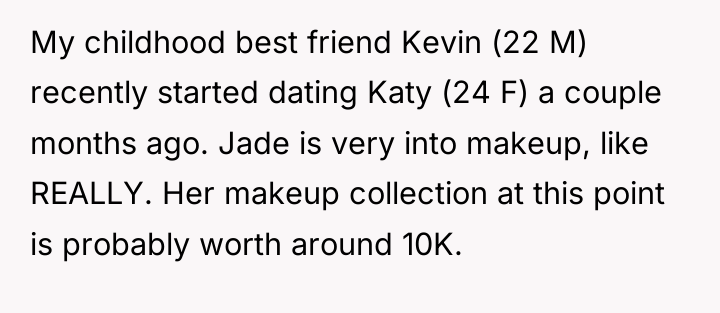 My childhood best friend Kevin (22 M) recently started dating...