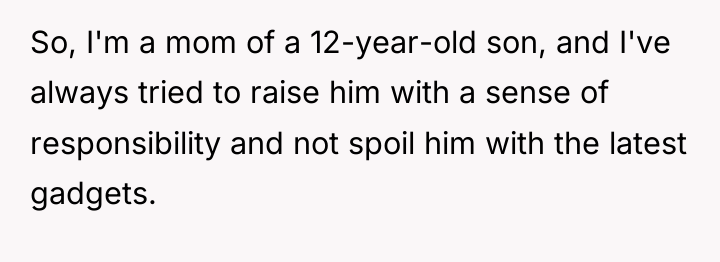 So, I'm a mom of a 12-year-old son, and I've...
