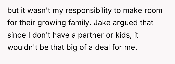 but it wasn't my responsibility to make room for their...