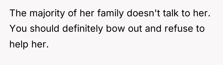 The majority of her family doesn't talk to her. You...