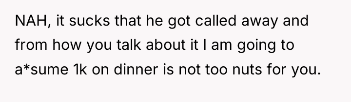 NAH, it sucks that he got called away and from...